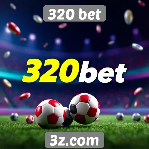 Vantagens e desvantagens do 320 bet